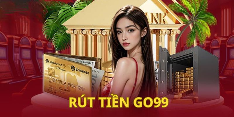 Rút tiền go99