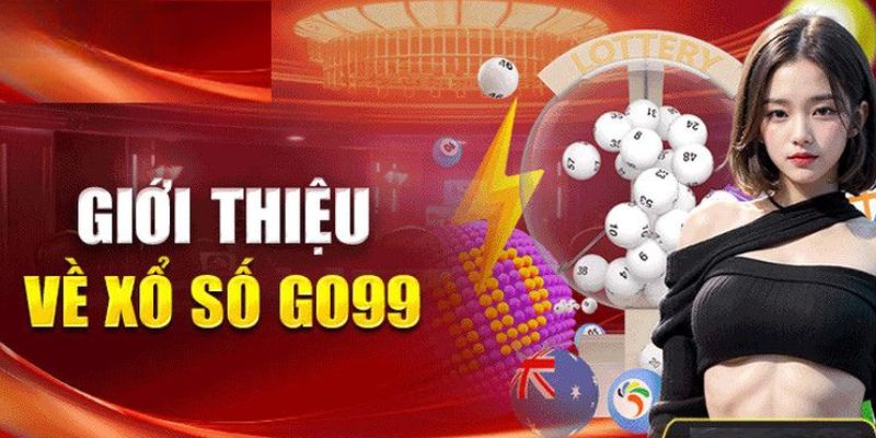 Xổ số go99 mới nhất 2024